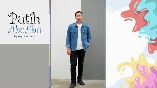 Download lagu Putih Abu Abu by Agus Junaedi (  Music Studio ) mp3