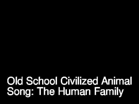 Civilized Animal - The Human Family