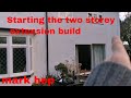 Starting The Two Storey Extension