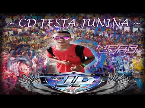 ♬ CD FESTA JUNINA SÃO JOÃO  MEGA DJ MAYK O ESPETACULAR