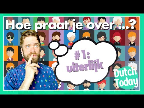 Dutch Today Lesson: Hoe praat je over uiterlijk? (NT2)