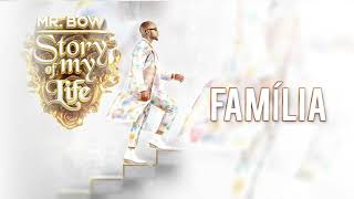 Mr Bow- Família  Official Audio  Prod by Dj Angel
