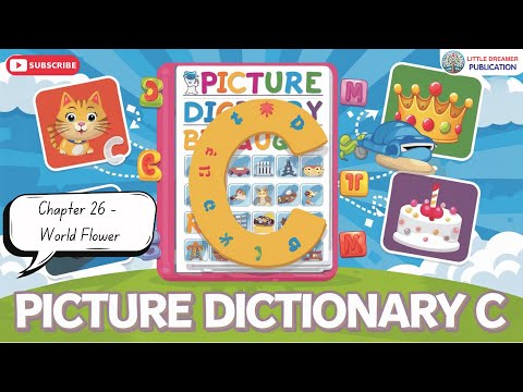 Chapter 26 | World Flower | Picture Dictionary C | Little Dreamer Publication