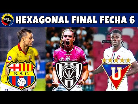 Calendar MATCHDAY 6 of the Final Hexagonal of the LigaPro 2025 / Ecuadorian Championship 2025