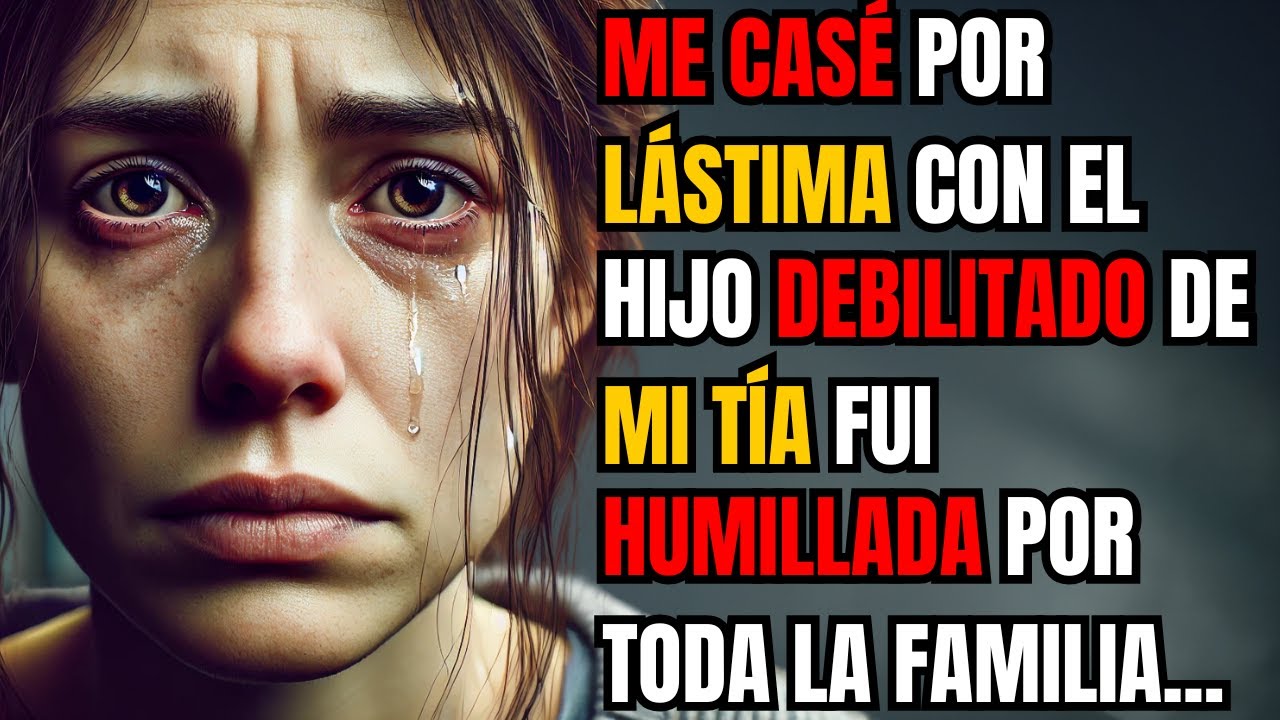 ME CASÉ POR LÁSTIMA CON EL HIJO DEBILITADO DE MI TÍA MILLONARIA. FUI HUMILLADA POR TODA LA FAMILIA..