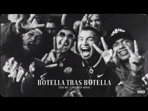 Botella Tras Botella - Christian Nodal Ft. Gera Mx (Audio Oficial) (2021)