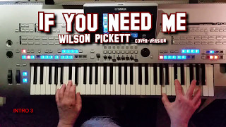 If You Need Me - Wilson Pickett / Cover-Version, eingespielt auf Tyros 4