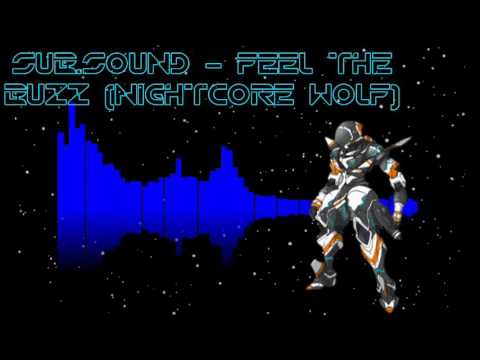 Sub.sound - feel The Buzz [NightCøre Wøłf]