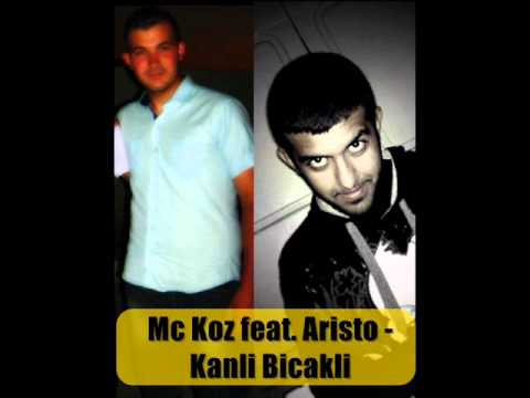 Mc Koz feat. Aristo - Kanli Bicakli