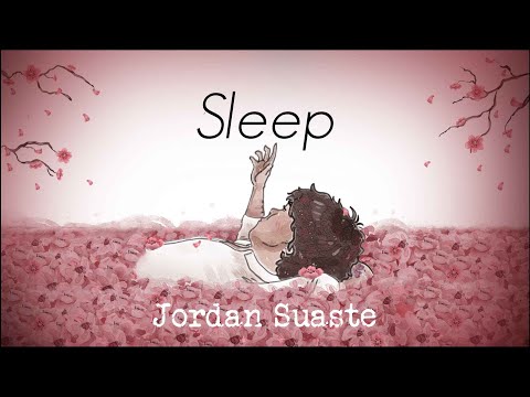Sleep - Jordan Suaste (Lyric Video)