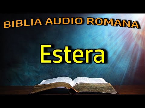 Estera - Vechiul Testament - Biblia Audio Romana