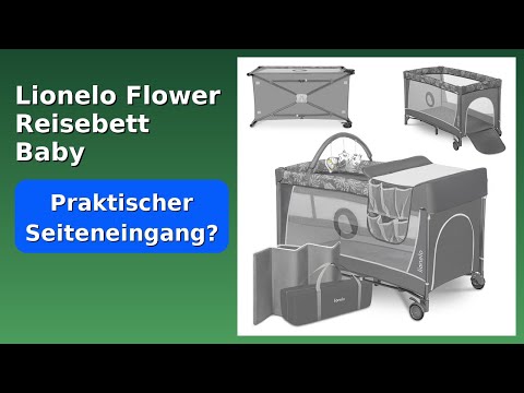 BEWERTUNG (2025): Lionelo Flower Reisebett Baby. WESENTLICHE Einzelheiten