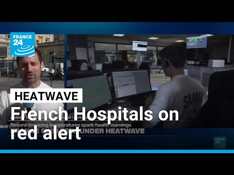 Hospitals on red alert as France sees hottest day ever