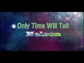 Only Time Will Tell - Nelson  (karaoke)
