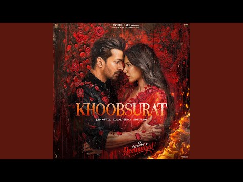 Khoobsurat (From "Ek Deewane Ki Deewaniyat") (Original Motion Picture Soundtrack)