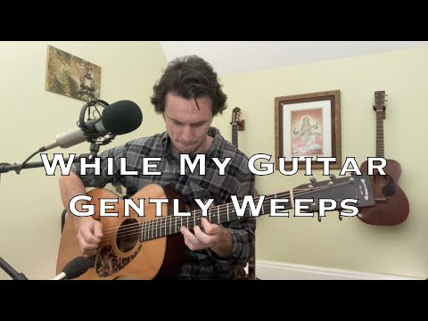 While My Guitar Gently Weeps | The Beatles (acoustic cover)