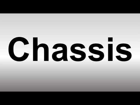 How to Pronounce Chassis