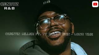 Quentin Miller ft. TY Dolla $ign - Long Time