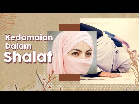 Dalam Shalat, Kutemukan Kedamaian yang Tidak Pernah Kurasakan I Cerita Hijrahku