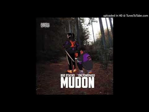 BSG Stacko Ft. OnlyOnePhizo ''MUDDON''