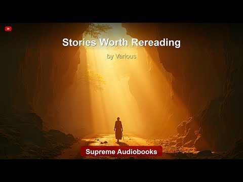 Stories Worth Rereading by Various — free full audiobook