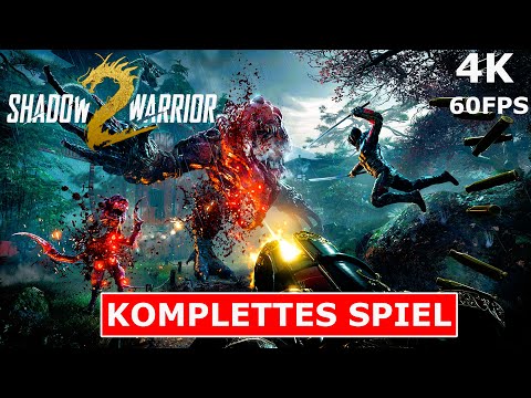 SHADOW WARRIOR 2 Gameplay Walkthrough FULL GAME Deutsch [4K 60FPS UHD] Kein Kommentar Part 1