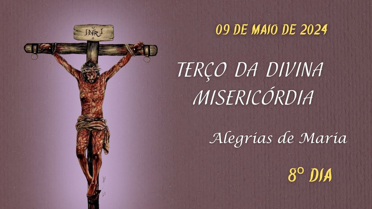 thumbnail 8º DIA – Terço da Misericórdia – 09.05.2024 – Padre Robson Oliveira