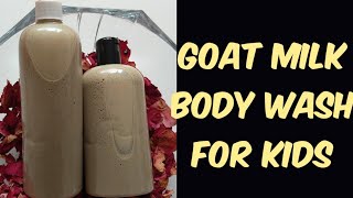 HOW TO MAKE SKIN BRIGHTENING GOAT MILK BODY WASH FOR KIDS