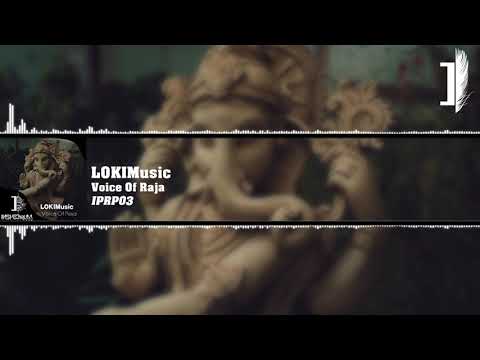 LOKIMusic - Voice Of Raja (Original Intro Mix)