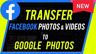 How to Transfer your Facebook Photos or Videos to Google Photos