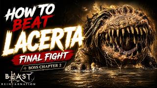 Lacerta Boss Guide Final Fight - Best Strategy to Defeat Lacerta | Beast of Reincarnation
