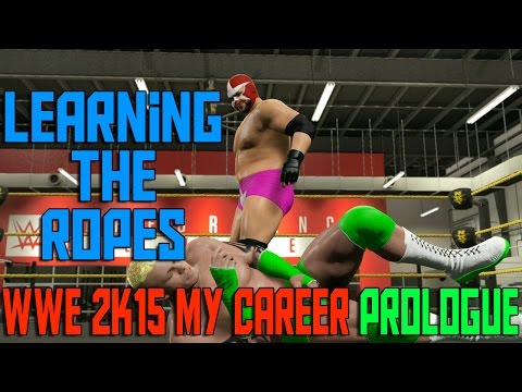 Learning The Ropes | WWE 2K15 My Career Mode Prologue