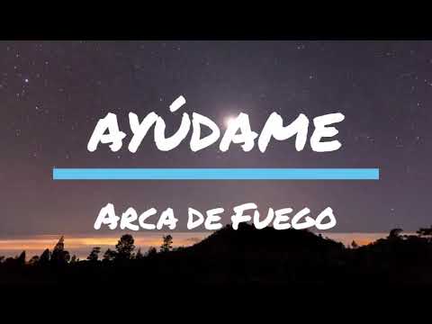 Ayúdame // Arca de fuego con letras adoración para entrar la presencia de Dios