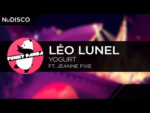NuDISCO || Léo Lunel - Yogurt (feat. Jeanne Fixe)
