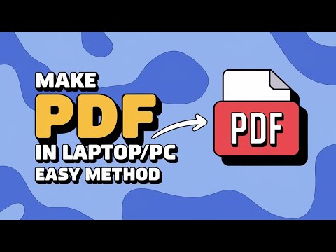 How to Make a PDF File on Laptop/PC/Computer | Quick & Easy