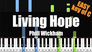 [Synthesia] Phil Wickham - Living Hope (Key of C)  - Piano Easy Tutorial