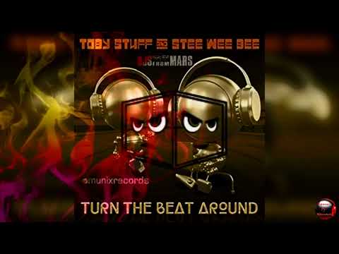 Toby Stuff & Stee Wee Bee - Turn The Beat Around (Djs From Mars Remix)