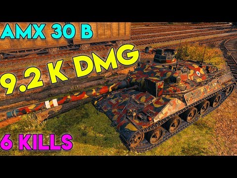 World of Tanks ::: AMX 30B ::: 9.2 k Dmg ::: 6 Kills