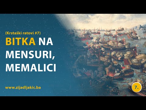 BITKA NA MENSURI, MEMALICI - Krstaški ratovi #7 - dr. Zijad Ljakić