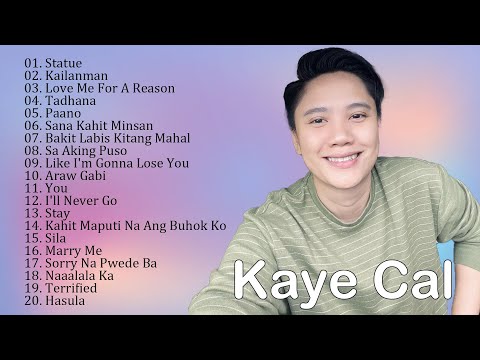 Kaye Cal Acoustic Cover  - Kaye Cal Nonstop Song Compilation - Best Songs Of Kaye Cal