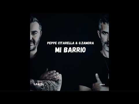 Peppe Citarella & G.Zamora - Mi Barrio/Original Mix/