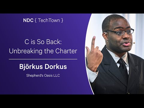 C is So Back: Unbreaking the Charter - Björkus Dorkus - NDC TechTown 2023