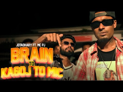 JOTADHARY - BRAIN TO KAGOJ TO MIC ft. MC PJ | Bangla Rap Song 2025
