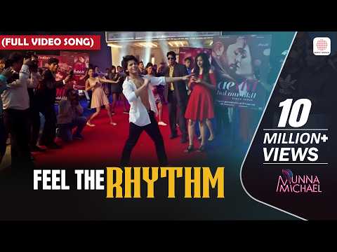 Feel The Rhythm - Full Video Song | Pranaay | Rahul Pandey | Munna Michael