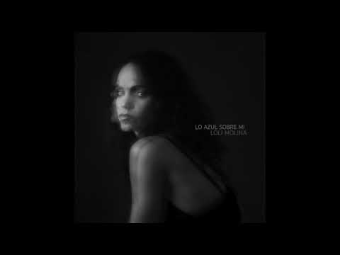 Lo Azul Sobre Mí - Loli Molina (Full Album)