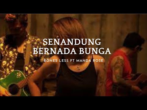 Bonet Less ft. Manda Rose - Senandung Bernada Bunga