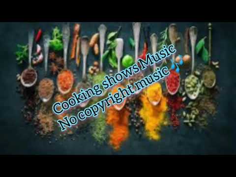 Cooking show music #backgroundmusic #nocopyrightmusic #copyrightfree #cooking #cookingchannel