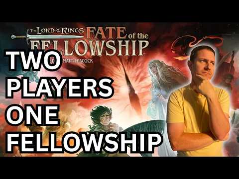 Fate of the Fellowship: A Review for Two