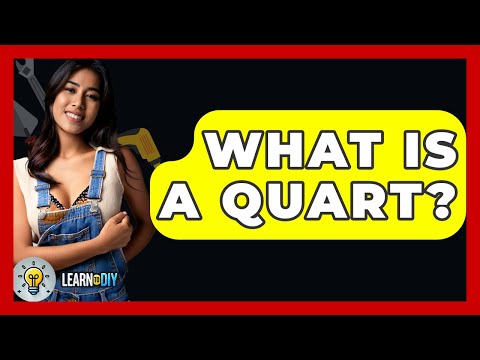 What Is A Quart? - LearnToDIY360.com