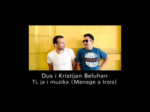 Dus i Kristijan Beluhan - Menage a trois
